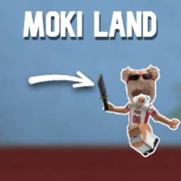 Moki Land 🌸[NEW]🌺
