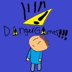 Danger Games!!!