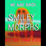 Smiley Morphs (SPECIAL GUEST)