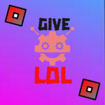 Give robot lol