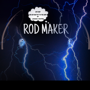 Rods Maker [DEV]