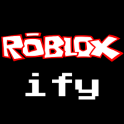 Roblox-ify
