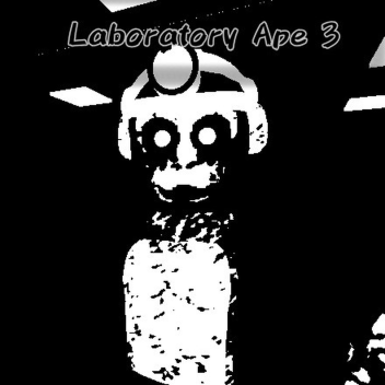Laboratory Ape 3