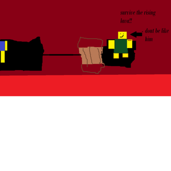 survive the rising lava