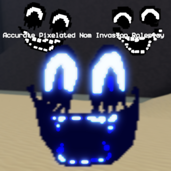 Accurate Pixelated Nom Invasion Roleplay