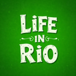 Life in Rio