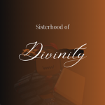 Sisterhood of Divinity