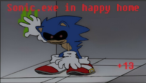 Sonic.exe in Happy Home V1