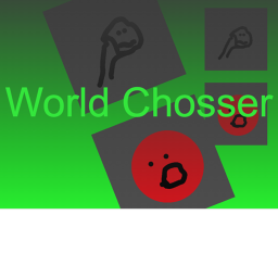 World Chooser (WIP)