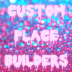 Custom Place Builders