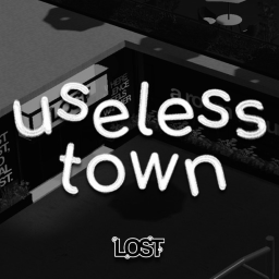 USELESS TOWN