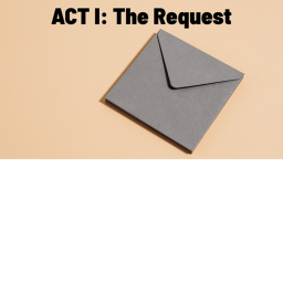 Act I: The Request
