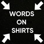 Words On Shirts!