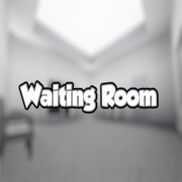 Waiting Room [BETA] [UPDATE]