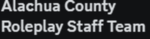 Alachua County Roleplay Staff Team