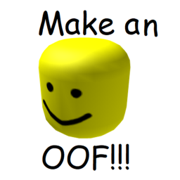 Make an Oof!