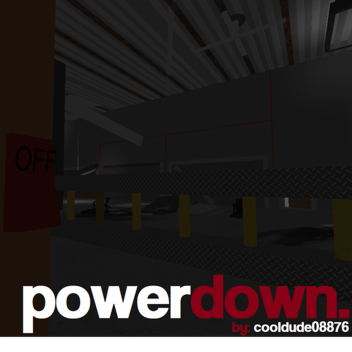 Power🡳Down (beta December 15th)