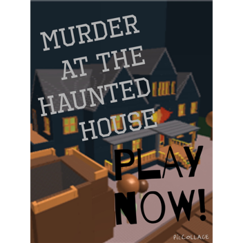 [MOREUPDATES!] Mad Murder at the Haunted House