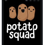 POTATO THE POTATO TEAMMMMM