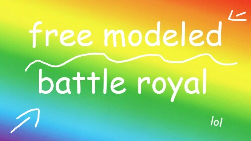 free modeled battle royal (GAMEPASSES)