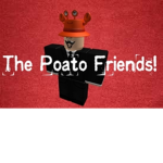 The Poato Friends!
