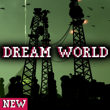 DREAM WORLD