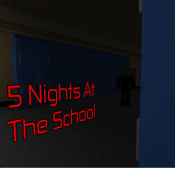 5 Nights At The School (added day 4)