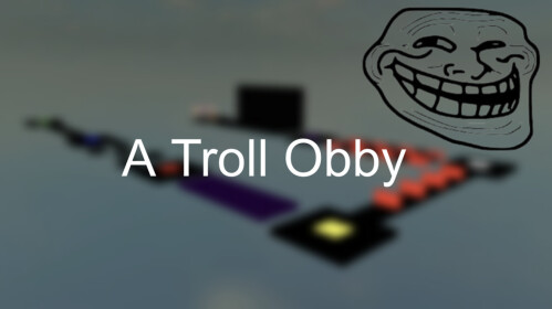 A Troll Obby Roblox