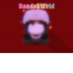 ~Bando$Wrld