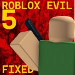 ROBLOX Evil 5 - Fixed