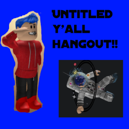 *UPDATED* Untitled Y'all Hangout