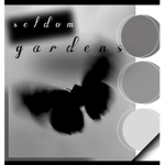 seldom gardens