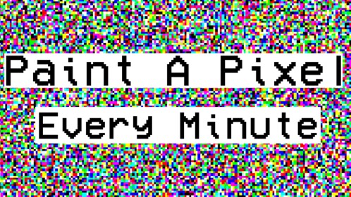 Paint A Pixel Every Minute