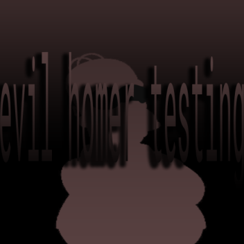 evil homer testing