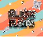 Slick Rats