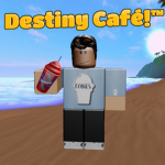 Destiny Café!
