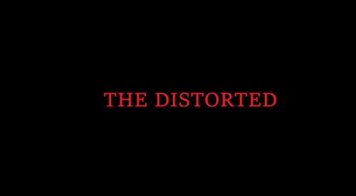 The Distorted - Chapter 1 Woods  LAUCH DAY 