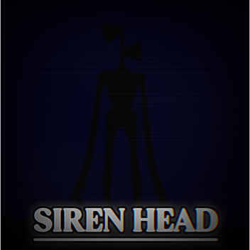 『Siren head』