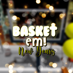 BASKET EM!
