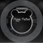 PIGGY Patrol!!