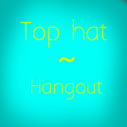 TOP HAT |BETA|