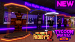 FNAF2 Tycoon 🐻 (New/Movie2)