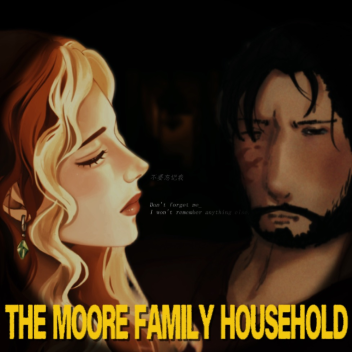 The Moore Family Household
