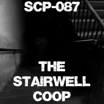 [HORROR] SCP-087 (COOP)