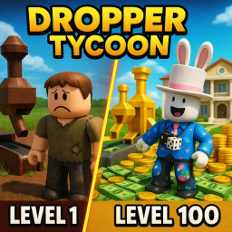[TEST ONLY] Dropper Tycoon!