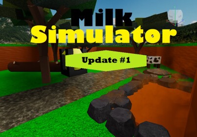 Milk Simulator [Update I]