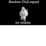 Shadow Chill Squad