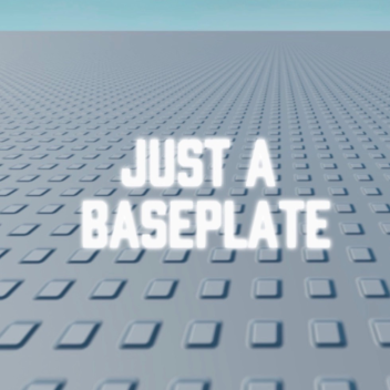 Just a baseplate 🤫