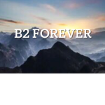 B2 Forever
