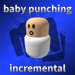 [💡UPGRADES] baby punching incremental